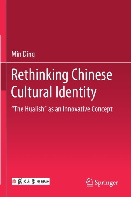 Book cover of: Rethinking Chinese Cultural Identity. By: Min Ding