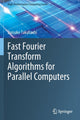 Book cover of: Fast Fourier Transform Algorithms for Parallel Computers. By: Daisuke Takahashi