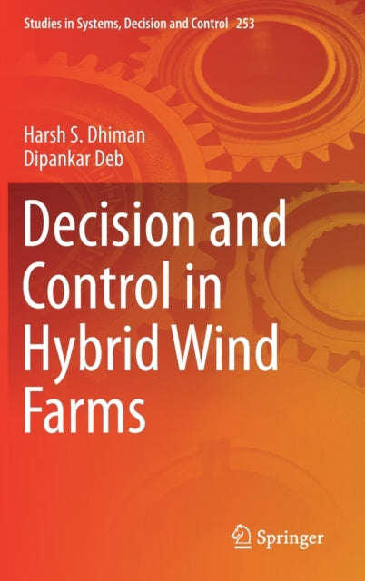 Book cover of: Decision and Control in Hybrid Wind Farms. By: Harsh S. Dhiman