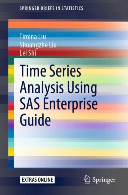 Book cover of: Time Series Analysis Using SAS Enterprise Guide. By: Timina Liu