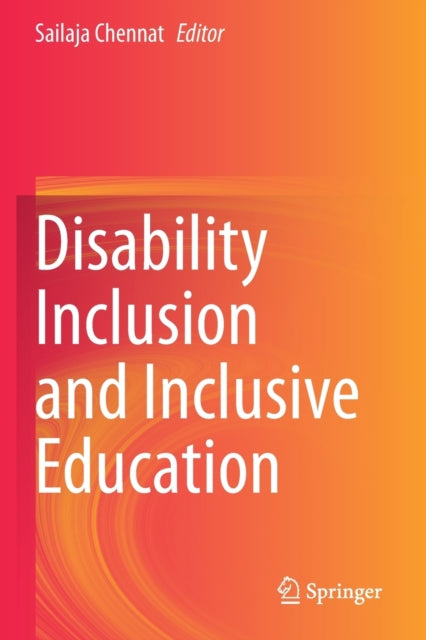 Book cover of: Disability Inclusion and Inclusive Education. By: Sailaja Chennat