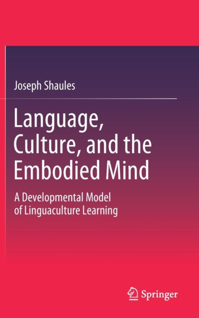 Book cover of: Language, Culture, and the Embodied Mind. By: Joseph Shaules