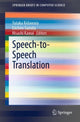 Book cover of: Speech-to-Speech Translation. By: Yutaka Kidawara