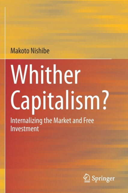 Book cover of: Whither Capitalism?. By: Makoto Nishibe