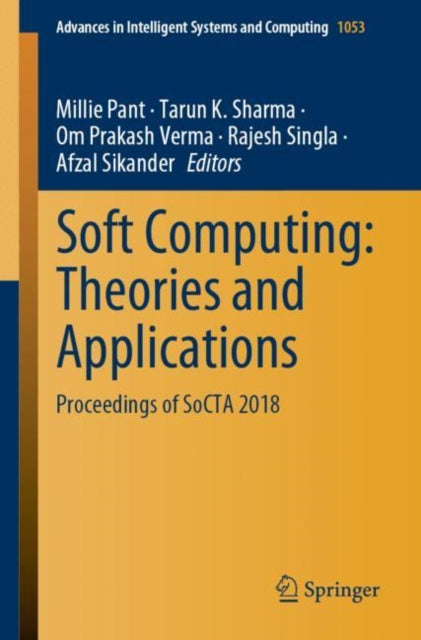 Book cover of: Soft Computing: Theories and Applications. By: Millie Pant