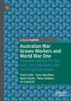 Book cover of: Australian War Graves Workers and World War One. By: Fred Cahir