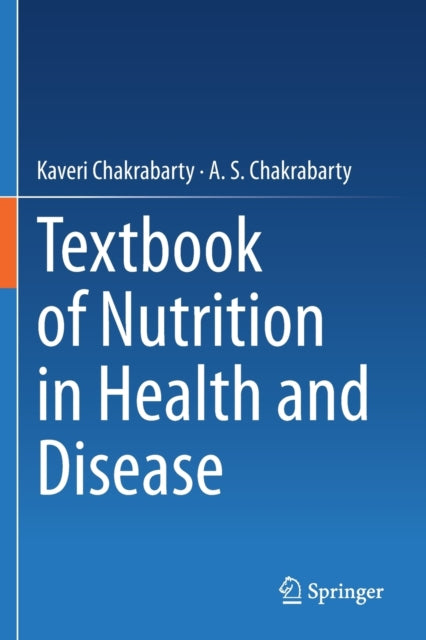 Book cover of: Textbook of Nutrition in Health and Disease. By: Kaveri Chakrabarty