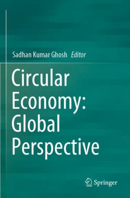 Book cover of: Circular Economy: Global Perspective. By: Sadhan Kumar Ghosh