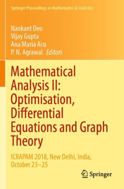 Book cover of: Mathematical Analysis II: Optimisation, Differential Equations and Graph Theory. By: Naokant Deo