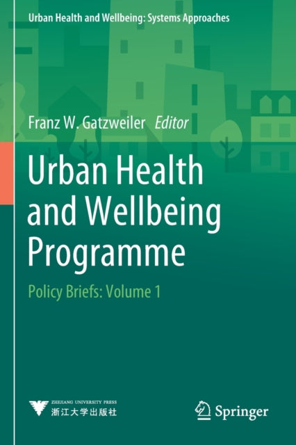 Book cover of: Urban Health and Wellbeing Programme. By: Franz W. Gatzweiler