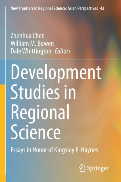 Book cover of: Development Studies in Regional Science. By: Zhenhua Chen