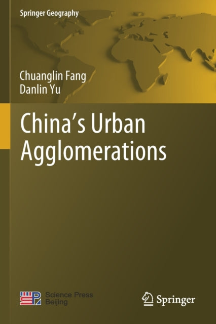 Book cover of: China’s Urban Agglomerations. By: Chuanglin Fang