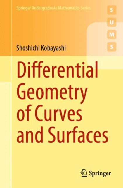 Book cover of: Differential Geometry of Curves and Surfaces. By: Shoshichi Kobayashi