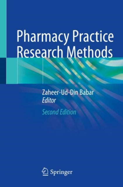 Book cover of: Pharmacy Practice Research Methods. By: Zaheer-ud-din Babar