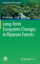 Book cover of: Long-Term Ecosystem Changes in Riparian Forests. By: Hitoshi Sakio