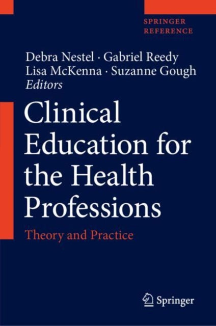 Book cover of: Clinical Education for the Health Professions. By: Debra Nestel