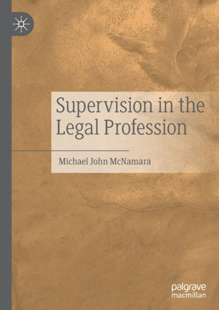 Book cover of: Supervision in the Legal Profession. By: Michael John McNamara