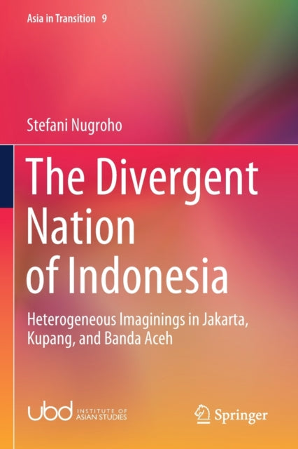 Book cover of: Divergent Nation of Indonesia. By: Stefani Nugroho