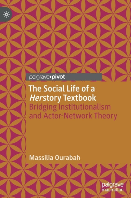 Book cover of: Social Life of a Herstory Textbook. By: Massilia Ourabah