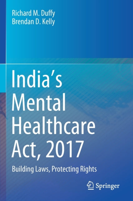 Book cover of: India’s Mental Healthcare Act, 2017. By: Richard M. Duffy