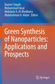Book cover of: Green Synthesis of Nanoparticles: Applications and Prospects. By: Quaiser Saquib