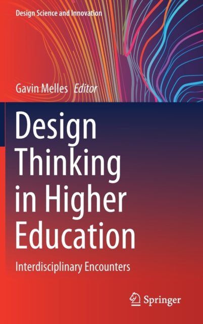 Book cover of: Design Thinking in Higher Education. By: Gavin Melles