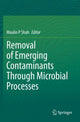 Book cover of: Removal of Emerging Contaminants Through Microbial Processes. By: Maulin P. Shah