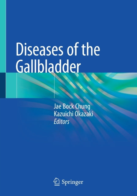 Book cover of: Diseases of the Gallbladder. By: Jae Bock Chung