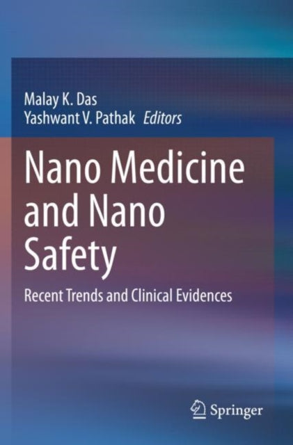 Book cover of: Nano Medicine and Nano Safety. By: Malay K. Das
