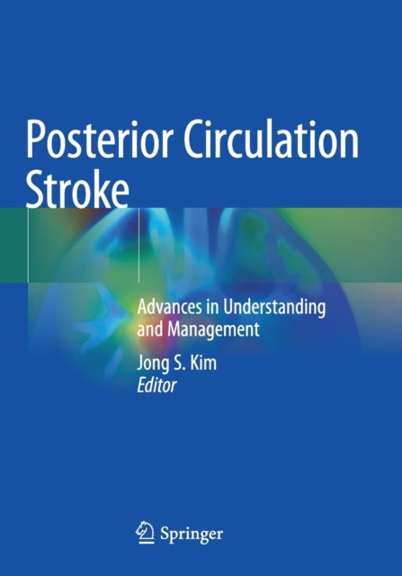 Book cover of: Posterior Circulation Stroke. By: Jong S. Kim
