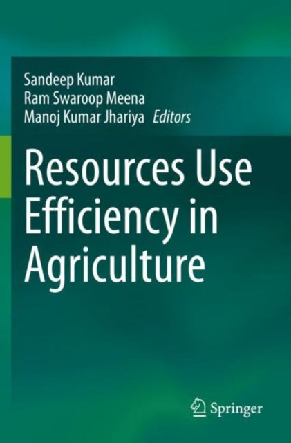 Book cover of: Resources Use Efficiency in Agriculture. By: Sandeep Kumar