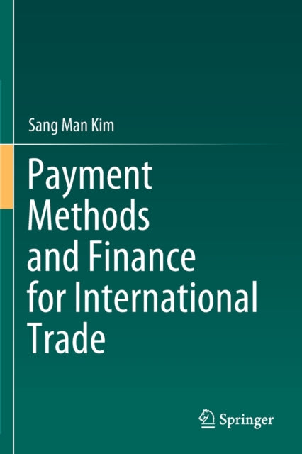 Book cover of: Payment Methods and Finance for International Trade. By: Sang Man Kim