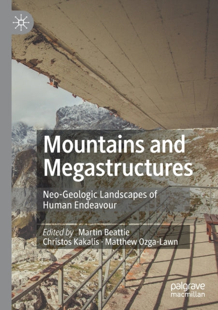 Book cover of: Mountains and Megastructures. By: Martin Beattie