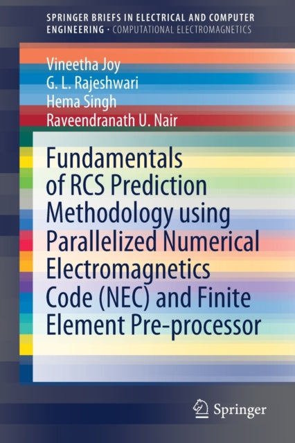 Book cover of: Fundamentals of RCS Prediction Methodology using Parallelized Numerical Electromagnetics Code (NEC) and Finite Element Pre-processor. By: Vineetha Joy