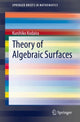 Book cover of: Theory of Algebraic Surfaces. By: Kunihiko Kodaira