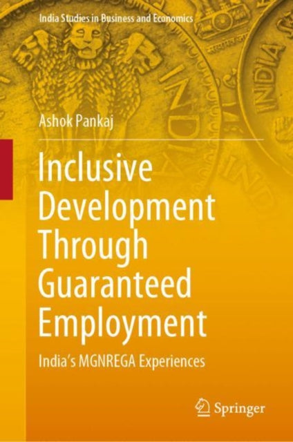 Book cover of: Inclusive Development Through Guaranteed Employment. By: Ashok Pankaj