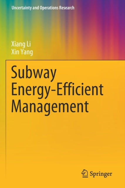 Book cover of: Subway Energy-Efficient Management. By: Xiang Li