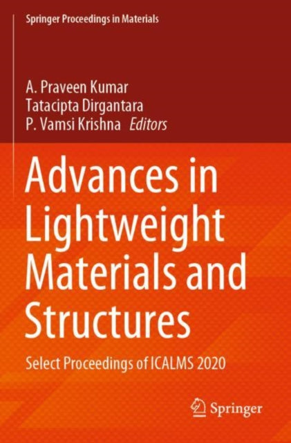 Book cover of: Advances in Lightweight Materials and Structures. By: A. Praveen Kumar