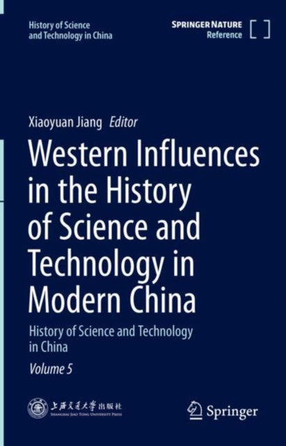 Book cover of: Western Influences in the History of Science and Technology in Modern China. By: Xiaoyuan Jiang