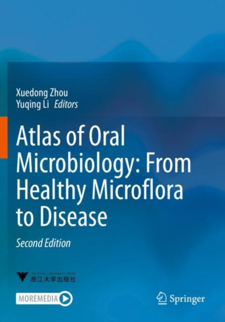 Book cover of: Atlas of Oral Microbiology: From Healthy Microflora to Disease. By: Xuedong Zhou