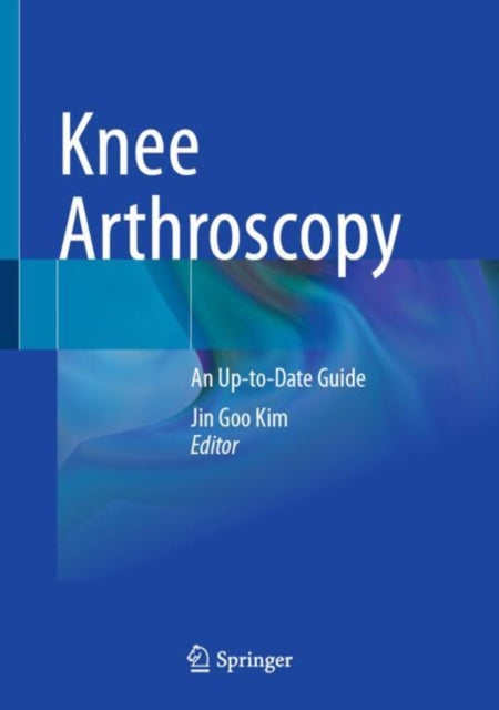 Book cover of: Knee Arthroscopy. By: Jin-Goo Kim