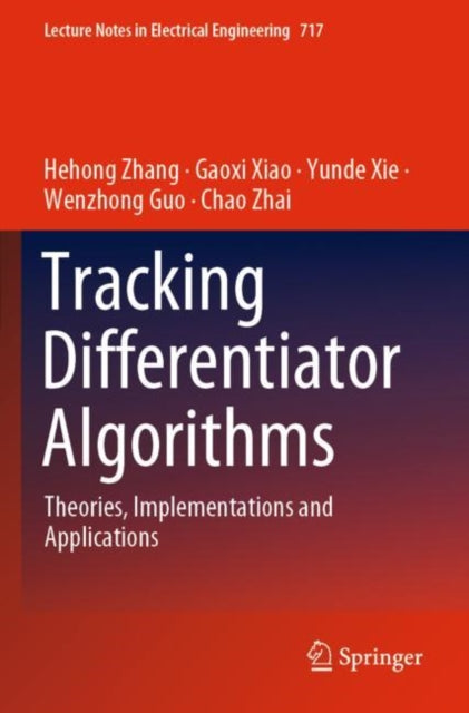 Book cover of: Tracking Differentiator Algorithms. By: Hehong Zhang