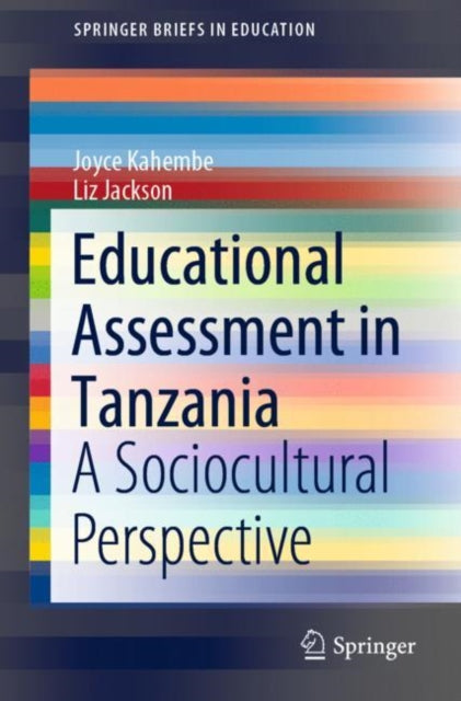 Book cover of: Educational Assessment in Tanzania. By: Joyce Kahembe