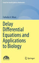 Book cover of: Delay Differential Equations and Applications to Biology. By: Fathalla A. Rihan
