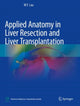 Book cover of: Applied Anatomy in Liver Resection and Liver Transplantation. By: W. Y. Lau
