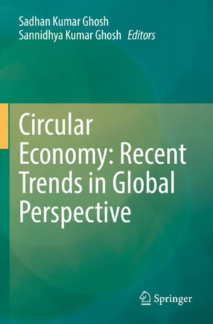 Circular Economy: Recent Trends in Global Perspective