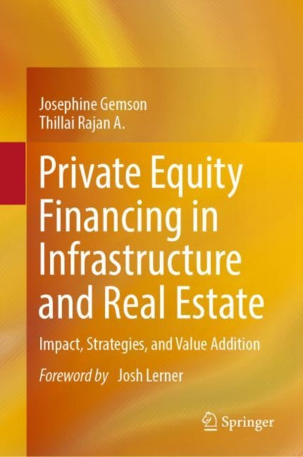 Book cover of: Private Equity Financing in Infrastructure and Real Estate. By: Josephine Gemson