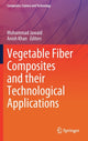 Book cover of: Vegetable Fiber Composites and their Technological Applications. By: Mohammad Jawaid
