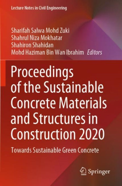 Book cover of: Proceedings of the Sustainable Concrete Materials and Structures in Construction 2020. By: Sharifah Salwa Mohd Zuki