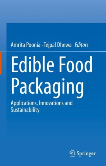 Book cover of: Edible Food Packaging. By: Amrita Poonia